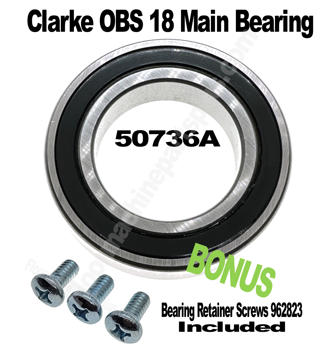 Clarke OBS 18 Main Bearing 50736A PLUS 962823 Retaining Screws