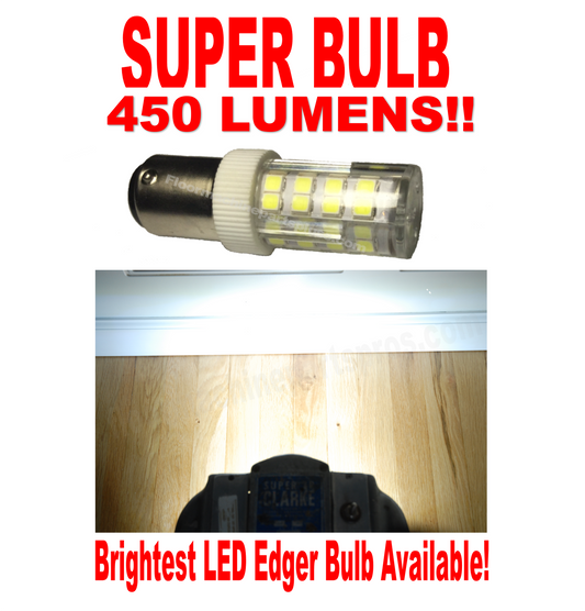 SUPER BULB 450 LUMENS LED LIGHTBULB FOR CLARKE S7 B2, SL-7 EDGER 911113